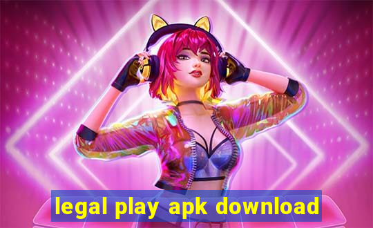 legal play apk download